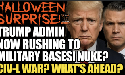 Halloween Surprise?! Trump Admin Now Rushing To Military Bases! Nuke? Civil War?